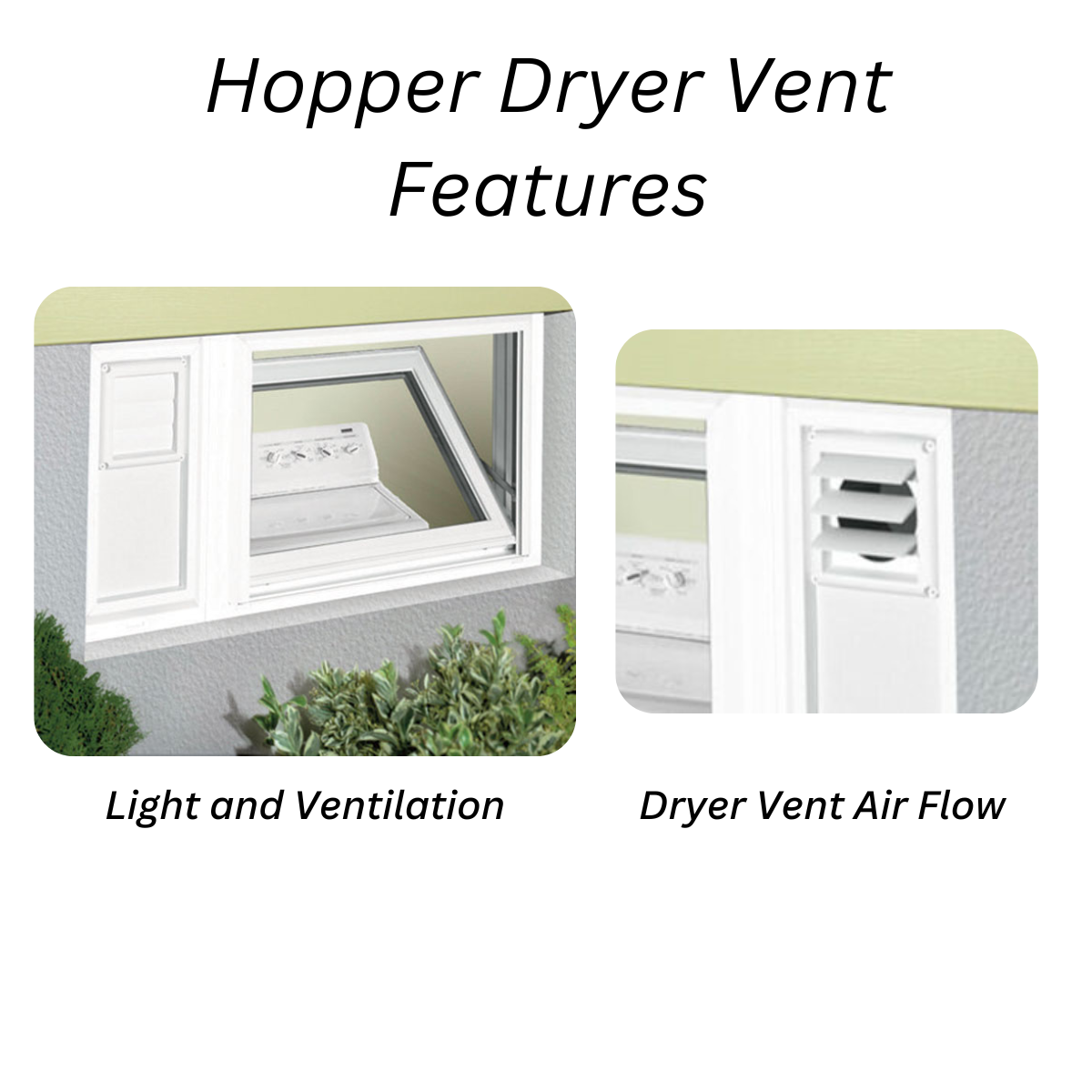 Hopper Window With Dryer Vent